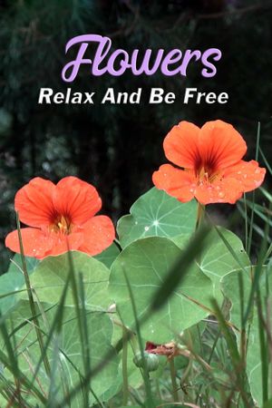 Flowers: Relax and Be Free's poster
