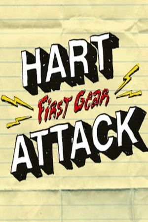 Hart Attack: First Gear's poster