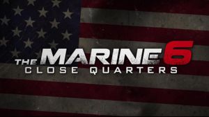 The Marine 6: Close Quarters's poster