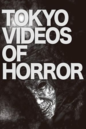 Tokyo Videos of Horror's poster