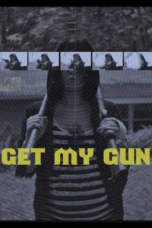 Get My Gun's poster