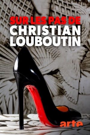 Sur les pas de Christian Louboutin's poster