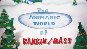 The Animagic World of Rankin/Bass's poster