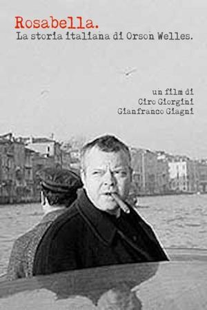 Rosabella: la storia italiana di Orson Welles's poster image