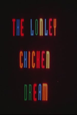 The Lonely Chicken Dream's poster