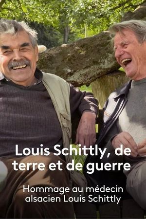 Louis Schittly, de terre et de guerre's poster
