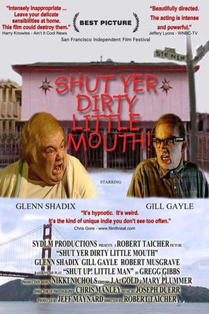 Shut Yer Dirty Little Mouth's poster