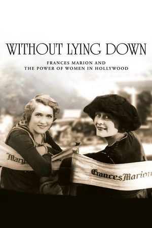 Without Lying Down: Frances Marion and the Power of Women in Hollywood's poster