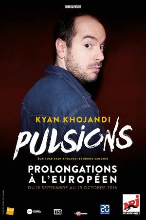 Kyan Khojandi : Pulsions's poster