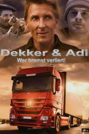 Dekker & Adi - Wer bremst verliert!'s poster