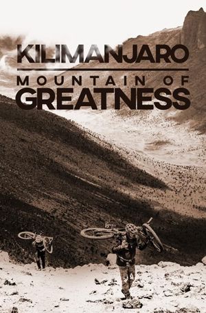 Kilimanjaro: Mountain of Greatness's poster image