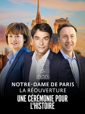 Notre-Dame de Paris : La Réouverture - La Cérémonie's poster