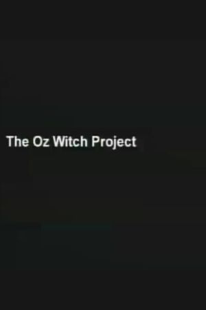 The Oz Witch Project's poster