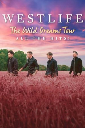Westlife: The Wild Dreams Tour (Live at Wembley Stadium)'s poster