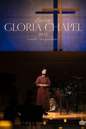 Live at GLORIA CHAPEL 2021's poster image