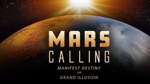 Mars Calling: Manifest Destiny or Grand Illusion?'s poster
