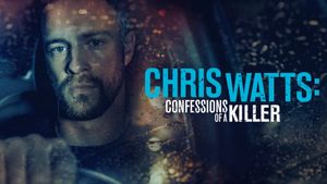 Chris Watts: Confessions of a Killer's poster