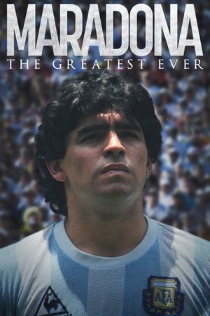 Maradona: The Greatest Ever's poster
