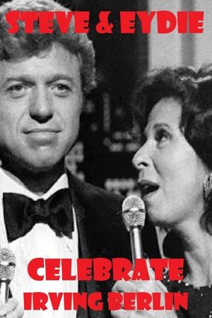 Steve & Eydie Celebrate Irving Berlin's poster