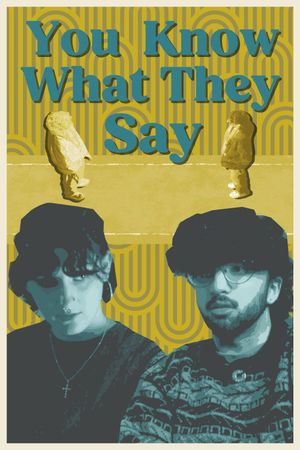 You Know What They Say's poster