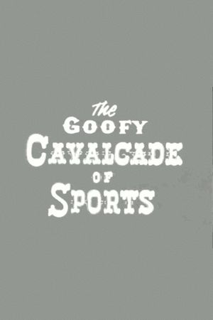 The Goofy Cavalcade of Sports's poster