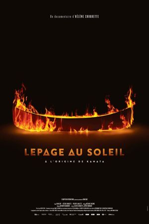 Lepage au Soleil: At the Origins of Kanata's poster