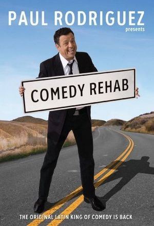 Paul Rodriguez & Friends: Comedy Rehab's poster