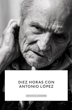 Diez Horas con Antonio López's poster