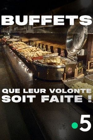 Buffets que leur volonte soit faite's poster