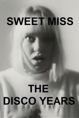 Sweet Miss: The Disco Years's poster