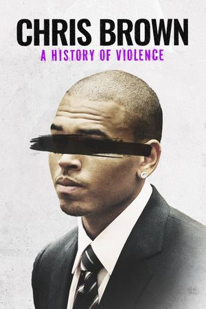 Chris Brown: A History of Violence's poster