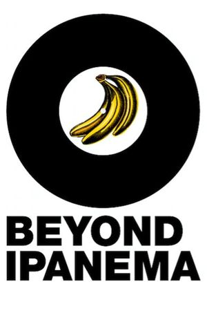 Beyond Ipanema's poster