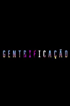 Gentrificação's poster