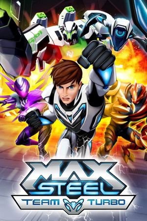 Max Steel: Team Turbo's poster