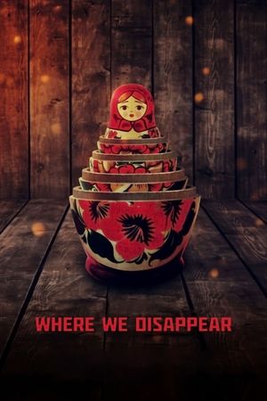 Where We Disappear's poster
