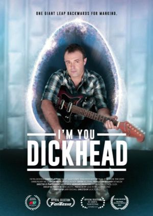 I'm You, Dickhead's poster
