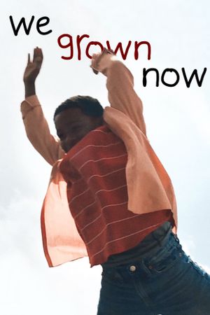 We Grown Now's poster