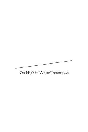 On High in White Tomorrows's poster