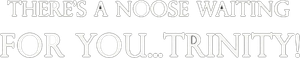 A Noose Is Waiting for You Trinity's poster