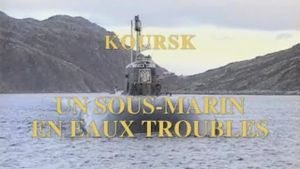 Koursk : Un sous-marin en eaux troubles's poster