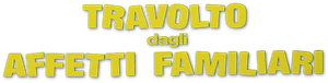 Travolto dagli affetti familiari's poster