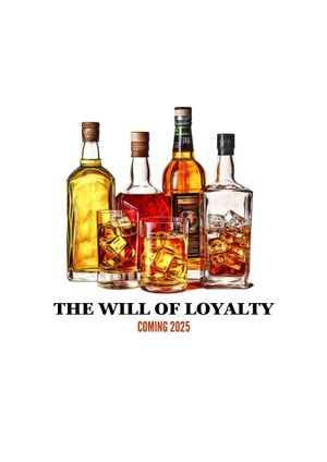 The Will Of Loyalty's poster