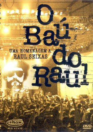 O Baú do Raul - Uma Homenagem a Raul Seixas's poster