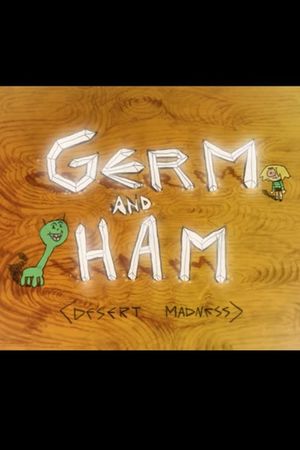 Germ and Ham: Desert Madness's poster