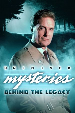 Unsolved Mysteries: Behind the Legacy's poster