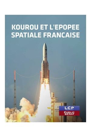 Kourou et l'épopée spatiale française's poster