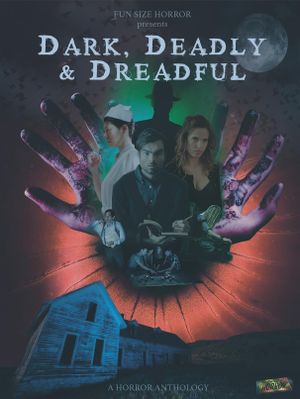 Dark, Deadly & Dreadful's poster