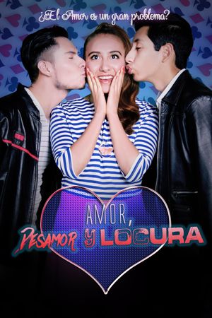 Amor, Desamor y Locura's poster