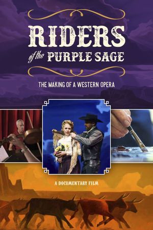 Riders of the Purple Sage: The Making of a Western Opera's poster