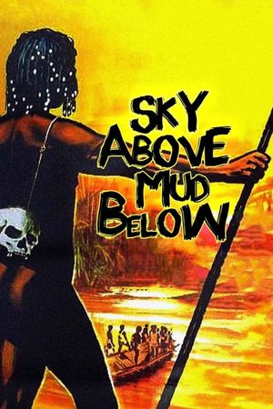 The Sky Above, the Mud Below's poster